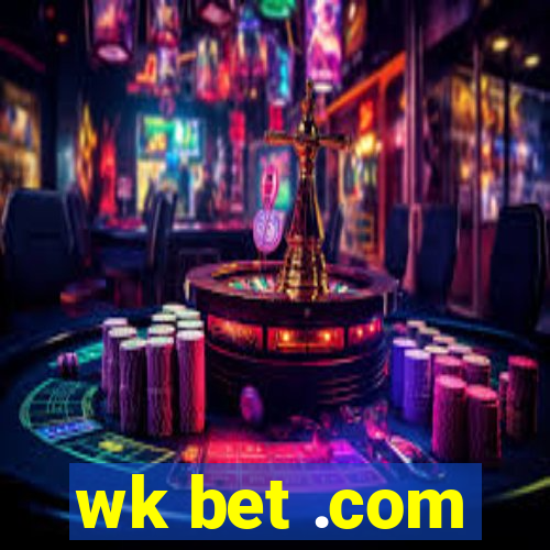 wk bet .com